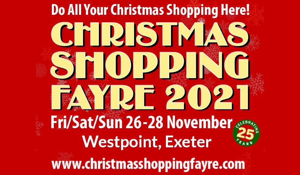 Christmas Shopping Fayre 26-28 November Westpoint Exeter